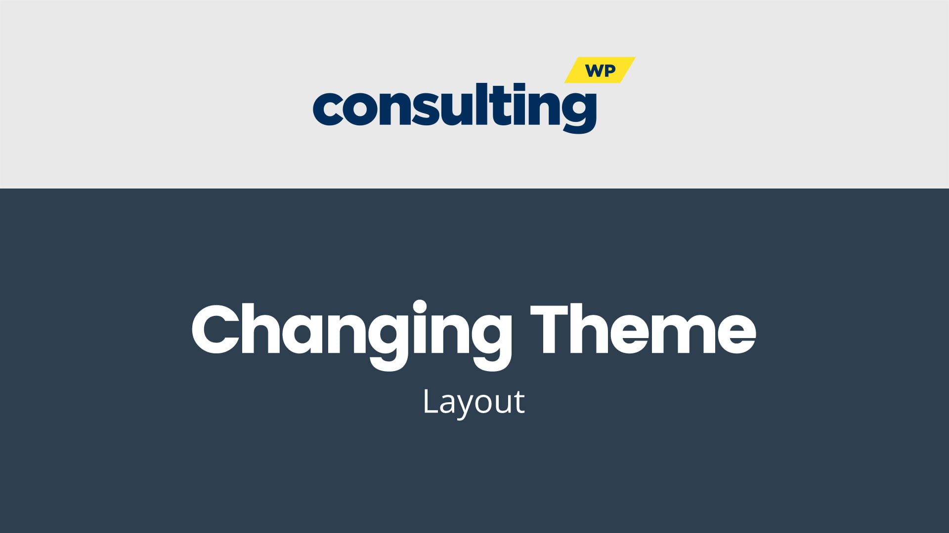Consulting – How to change the theme layout?