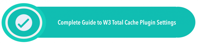 Complete Guide to W3 Total Cache Plugin Settings