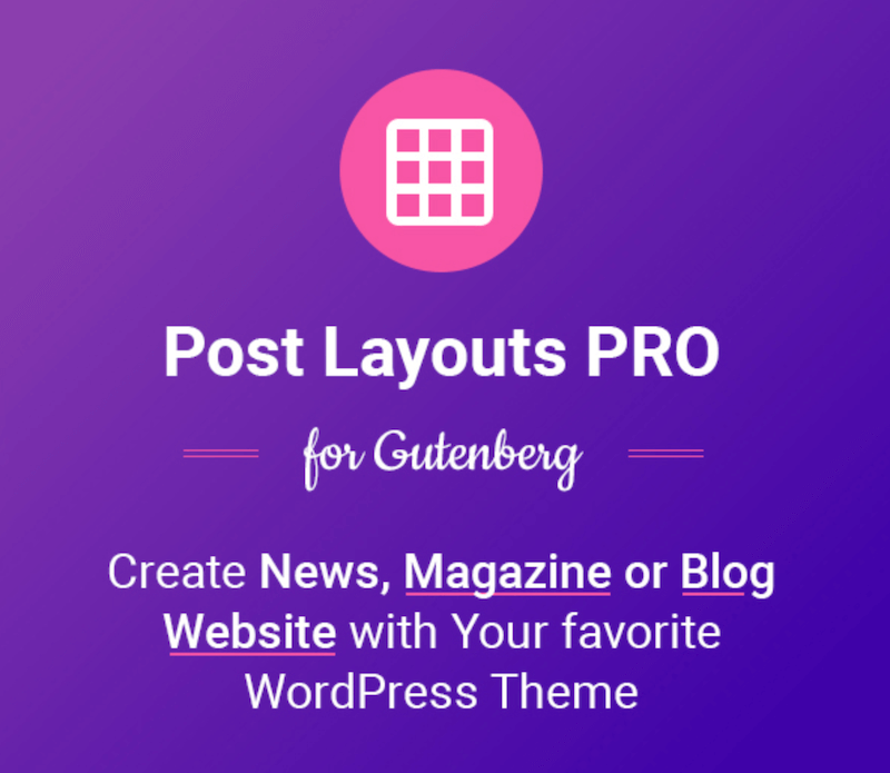 Post Layouts Pro for Gutenberg