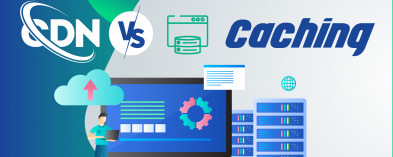 CDN vs Caching: The Differences Explained