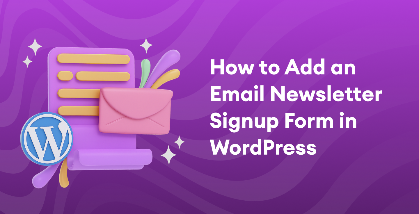 How to Add an Email Newsletter Signup Form in WordPress