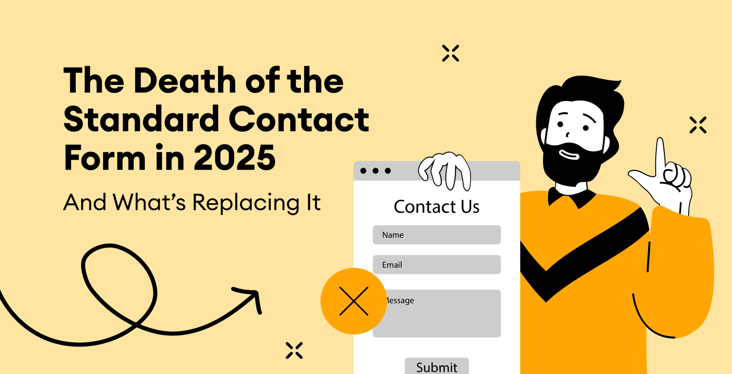 The Death of the Standard Contact Form in 2025 — And What’s Replacing It